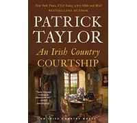Irish Country Courtship: A Novel: 5 (Irish Country Books)