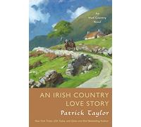 Irish Country Love Story, An: A Novel (Irish Country Books, 11)