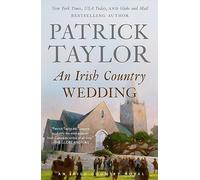 Irish Country Wedding: A Novel: 7 (Irish Country Books)