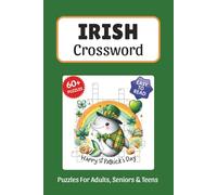 Irish Crossword Puzzles: Crossword Puzzles about Irish, History, Geography and More, 6x9 ,120 pages, Easy to Read Print, Solutions Included, Gift for Vacations, Holidays, and Free Times