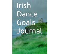 Irish Dance Goals Journal