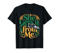 Irish Dance Mom Who Says Dancer Gets Definitely She Pride T-Shirt
