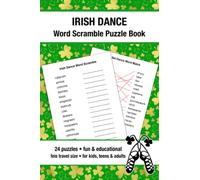 Irish Dance Word Scramble Puzzle Book: Feis Travel Size Ireland Activity Book Fun For Irish Dancer And Family