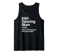 Irish Dancing Mum Funny Definition Noun Dancer Irish Dance Tank Top