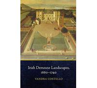Irish Demesne Landscapes, 1660-1740