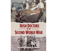 Irish Doctors in the Second World War