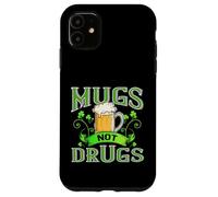 Irish Drinking Shirt Funny Beer Mugs Not Drugs Patrick Drunk Case for iPhone 11