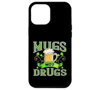 Irish Drinking Shirt Funny Beer Mugs Not Drugs Patrick Drunk Case for iPhone 12 Pro Max