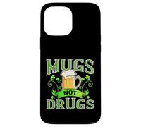 Irish Drinking Shirt Funny Beer Mugs Not Drugs Patrick Drunk Case for iPhone 13 Pro Max