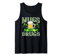 Irish Drinking Shirt Funny Beer Mugs Not Drugs Patrick Drunk Tank Top