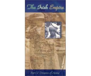 Irish Empire - The Irish Empire - Dreams of Home (Vol. 5) [VHS]