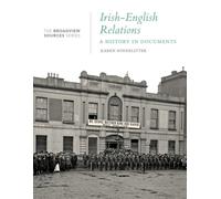 Irish-English Relations: A History in Documents : (From the Broadview Sources Series)