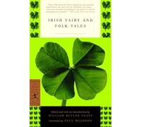 Irish Fairy and Folk Tales (Modern Library Classics)