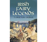 Irish Fairy Legends (Celtic, Irish)
