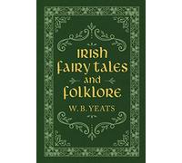 Irish Fairy Tales and Folklore