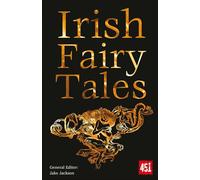 Irish Fairy Tales: (The World's Greatest Myths and Legends New edition)
