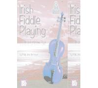 Irish Fiddle Playing: A Guide for the Serious Player: With Online Audio (Guide for Serious Player