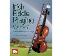Irish Fiddle Playing Volume 2: A Guide for the Serious Player
