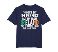 Irish Flag I'm Don't Say I'm Perfect But I'm from Ireland T-Shirt, Men's Big and Tall, Navy Blue, 6X Tall