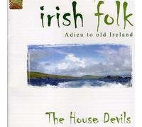 House Of Devils - Irish Folk: Adieu to Old Ireland