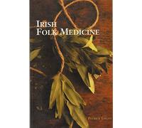 Irish Folk Medicine