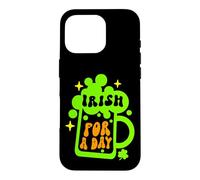 Irish For A Day Funny Saint Patrick's Day Beer Drinking Joke Case for iPhone 16 Pro