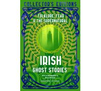 Irish Ghost Stories : Folklore, Fear & The Supernatural