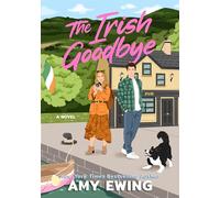 Irish Goodbye, The: A Novel