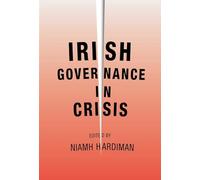 Irish Governance in Crisis