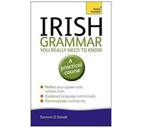 Irish Grammar You Really Need to Know: Teach Yourself: Book (Teach Yourself: Language) by Ã‰amonn Ã“ Dónaill (29-Nov-2013) Paperback