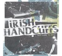 Irish Handcuffs - Hits Close To Home (White Vinyl/+Download) [VINYL]