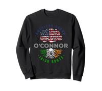 Irish heritage for O'Connor Irish by Blood American by Birth Sweatshirt