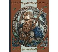 Irish History & Celtic Mythology: Family Fun Educational Games (History In Colour)