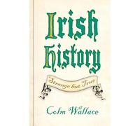 Irish History: Strange but True