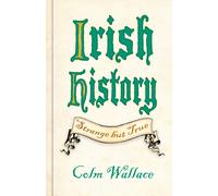 Irish History: Strange but True