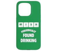 Irish humor funny drinker Periodically found drinking quote Case for iPhone 15 Pro