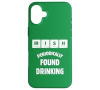 Irish humor funny drinker Periodically found drinking quote Case for iPhone 16 Plus