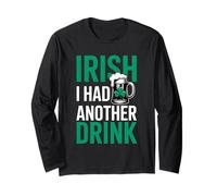 Irish I Had Another Drink Funny St Patricks Day Pun Long Sleeve T-Shirt