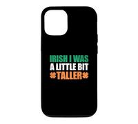Irish I Was A Little Bit Taller Case for iPhone 12/12 Pro