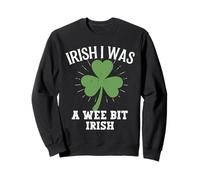 Irish I Was A Wee Bit Irish Lucky St Patricks Day Shamrock Sweatshirt