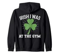 Irish I Was At The Gym Lucky St Patricks Day Shamrock Clover Zip Hoodie