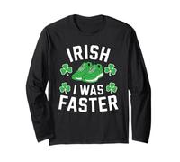 Irish I was Faster Shirt Men Women St Patricks Day Running Long Sleeve T-Shirt