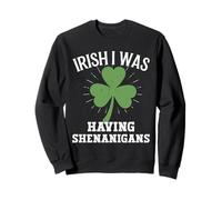Irish I Was Having Shenanigans St Patricks Day Shamrock Sweatshirt