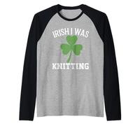 Irish I was Knitting Lucky St Patricks Day Shamrock Clover Raglan Baseball Tee