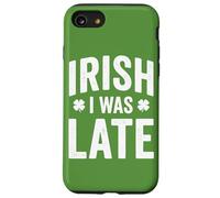 Irish I Was Late Funny St Patricks Day Lucky Shamrock Case for iPhone SE (2020) / 7/8