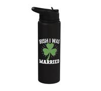 Irish I was Married Lucky St Patricks Day Shamrock Clover Stainless Steel Insulated Water Bottle