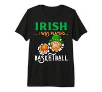 Irish I was Playing Basketball Funny Irish B Ball Sports Fun Premium T-Shirt