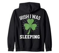 Irish I Was Sleeping Lucky St Patricks Day Shamrock Clover Zip Hoodie