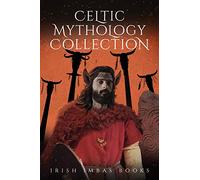 Irish Imbas: Celtic Mythology Collection 2018: Volume 3