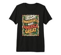 Irish Immigrants Make America Great Premium T-Shirt